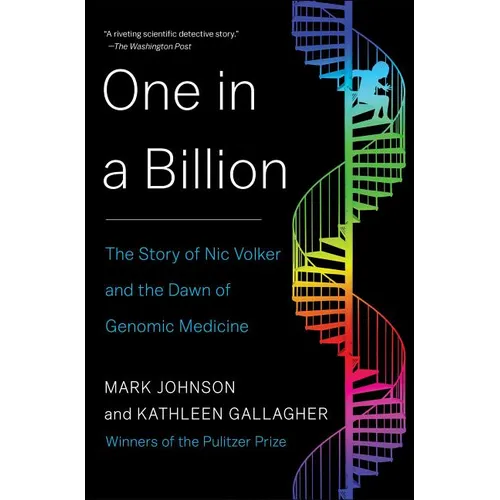 One in a Billion: The Story of Nic Volker and the Dawn of Genomic Medicine - Paperback