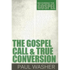 The Gospel Call and True Conversion - Paperback
