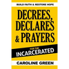 Decrees, Declares & Prayers For The Incarcerated - Paperback