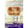 The Last Shot: The Incredible Story of the C.S.S. Shenandoah and the True Conclusion of the American Civil War - Paperback