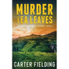 Murder in the Tea Leaves: A Blake Sisters Travel Mystery Book 2 - Paperback