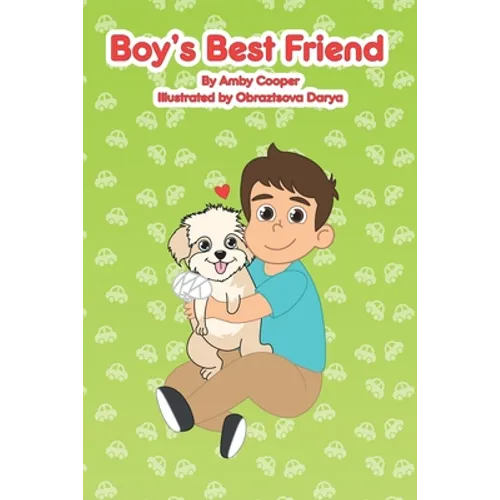 Boy's Best Friend: A Story About A Boy and His Best Friend, Bedtime Stories for Preschoolers, Children's Dog Story Book, Puppy Lover's Bo - Paperback