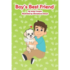 Boy's Best Friend: A Story About A Boy and His Best Friend, Bedtime Stories for Preschoolers, Children's Dog Story Book, Puppy Lover's Bo - Paperback