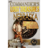 More Commander's Lost Treasures You Can Find In Nebraska: Follow the Clues and Find Your Fortunes! - Paperback