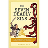 The Seven Deadly Sins: A Thomistic Guide to Vanquishing Vice and Sin - Paperback