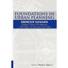 Foundations in Urban Planning - Ebenezer Howard: Garden Cities of To-Morrow & The Garden City Movement Up-To-Date - Paperback