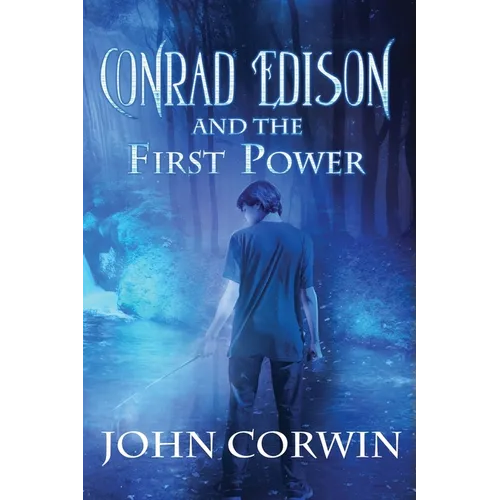 Conrad Edison and the First Power: Overworld Arcanum Book Five - Paperback