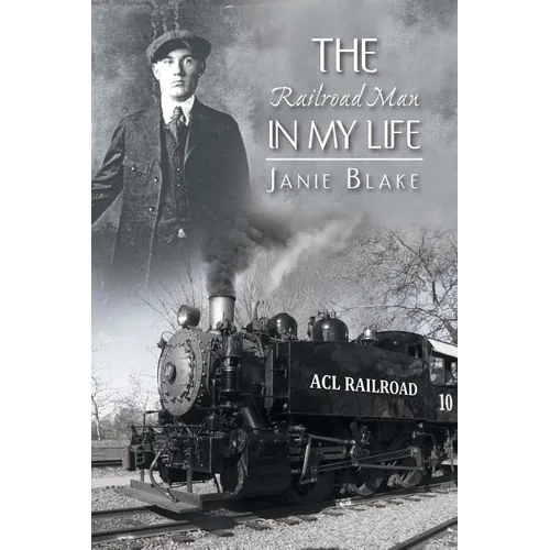 The Railroad Man in My Life - Paperback