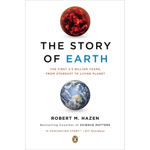 The Story of Earth: The First 4.5 Billion Years, from Stardust to Living Planet - Paperback