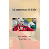 Luis Aragonés: toda una vida de fútbol - Paperback