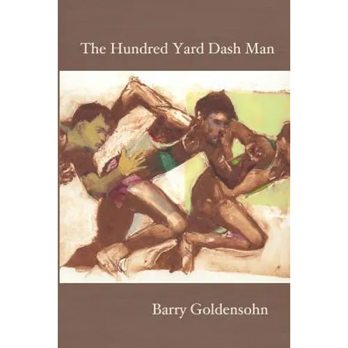 The Hundred Yard Dash Man: New and Selected Poems - Paperback