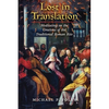 Lost in Translation: Meditating on the Orations of the Traditional Roman Rite - Paperback