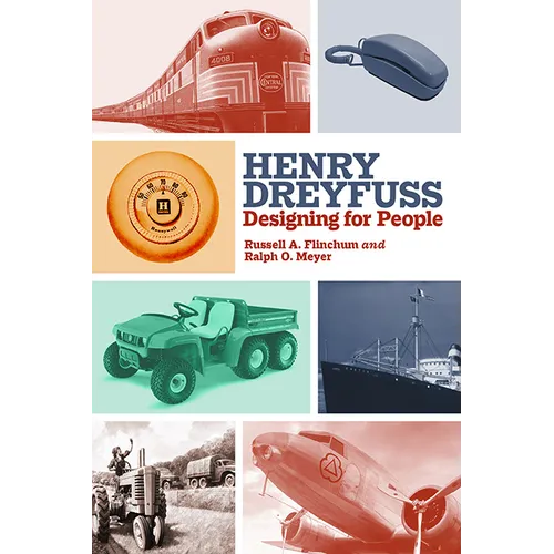 Henry Dreyfuss: Designing for People - Paperback