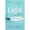 Light on the Other Side of Divorce: Discovering the New You (Life After Divorce, Divorce Book for Women) - Paperback