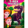 T-Rex Trouble!!!: An Adventure in Dinosaur Land - Hardcover