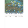 The Object of Memory: Arab and Jew Narrate the Palestinian Village - Paperback