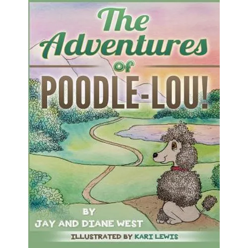 The Adventures of Poodle-Lou! - Paperback