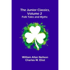 The Junior Classics, Volume 2: Folk Tales and Myths - Paperback