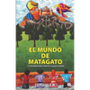 El mundo de Matagato: Y la desaparición del poder de la magia escondida - Paperback