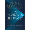 Los Cambios en Liderazgo: Los Once Cambios Esenciales Que Todo Líder Debe Abrazar = Leadershift - Paperback