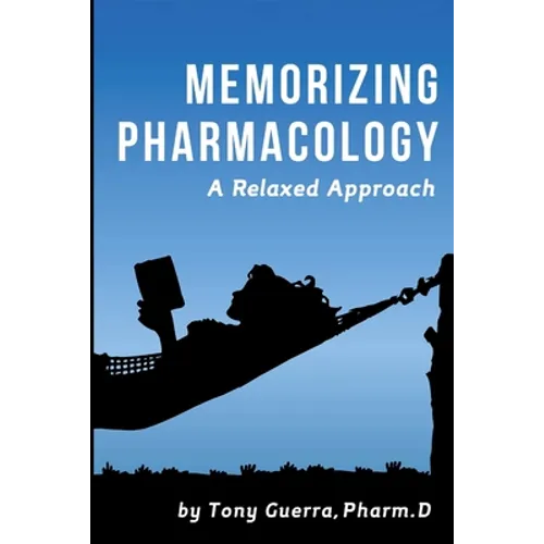 Memorizing Pharmacology: A Relaxed Approach - Paperback