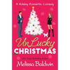 UnLucky Christmas: A Holiday Romantic Comedy - Paperback