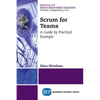 Scrum for Teams: A Guide by Practical Example - Paperback