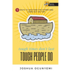 tough times don't last, TOUGH PEOPLE DO: 9 Ways to Weather the Storm and Come Out on Top! - Paperback