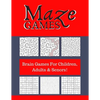 Maze Games: Brain Games For Children, Adults & Senors! - Paperback