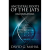 Ancestral Roots of the Jats: DNA Revelations - Paperback