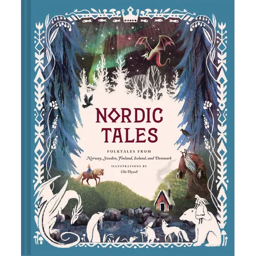 Nordic Tales: Folktales from Norway, Sweden, Finland, Iceland, and Denmark - Hardcover
