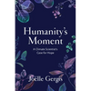 Humanity's Moment: A Climate Scientist's Case for Hope - Hardcover