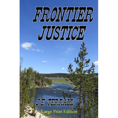 Frontier Justice: Large Print Edition - Paperback