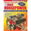 David Vizard's How to Build Horsepower: Proven Methods for Increasing Horsepower in Any Engine - Paperback
