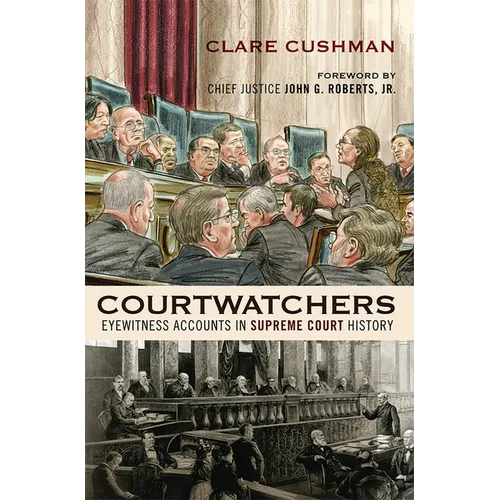 Courtwatchers: Eyewitness Accounts in Supreme Court History - Paperback