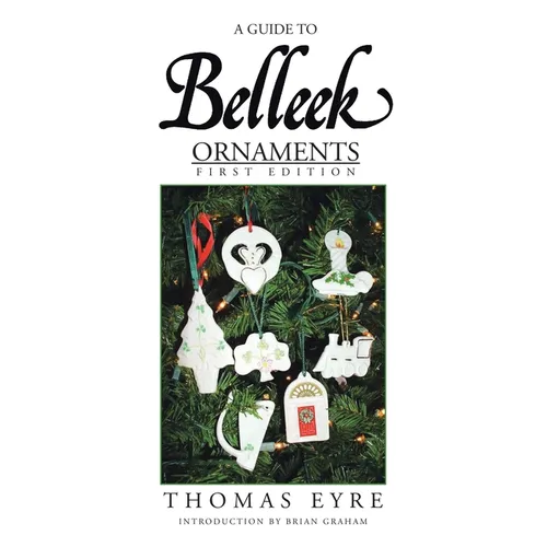 A Guide to Belleek Ornaments - First Edition - Paperback