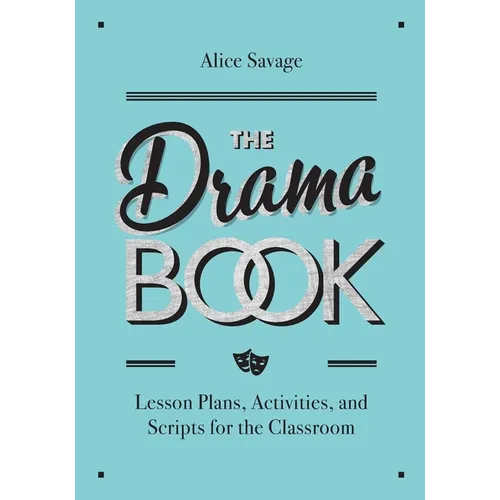 The Drama Book: Lesson Plans, Activities, and Scripts for English-Language Learners - Paperback