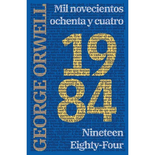 1984: Mil novecientos ochenta y cuatro - Nineteen Eighty-Four: Mil novecientos ochenta y cuatro - Nineteen Eighty-Four - Paperback