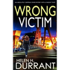 WRONG VICTIM an absolutely gripping crime mystery with a massive twist - Paperback