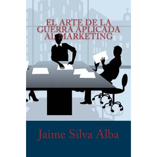 El Arte de la Guerra Aplicada al Marketing - Paperback