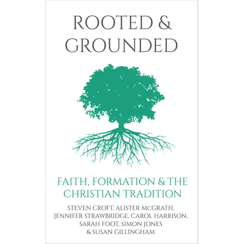 Rooted and Grounded: Faith Formation and the Christian Tradition - Paperback