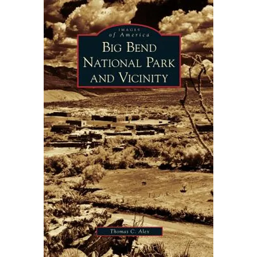 Big Bend National Park and Vicinity - Hardcover