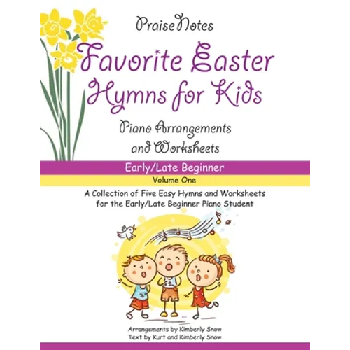 Favorite Easter Hymns for Kids (Volume 1): A Collection of Five Easy Hymns for the Early Beginner Piano Student - Paperback