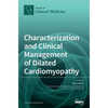 Characterization and Clinical Management of Dilated Cardiomyopathy - Hardcover