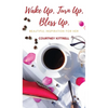 Wake Up. Turn Up. Bless Up.: Beautiful Inspiration for Her - Hardcover