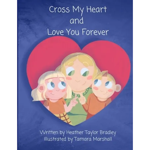 Cross My Heart and Love You Forever - Paperback