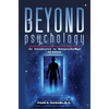 Beyond Psychology: An Introduction to Metapsychology - Hardcover