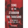 Song of the Stubborn One Thousand: The Watsonville Canning Strike, 1985-87 - Paperback