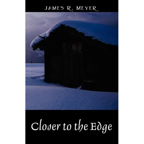 Closer to the Edge: A Poetic Journey Through the Skyways, Byways and Tunnels of Reality - Paperback