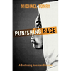 Punishing Race: A Continuing American Dilemma - Paperback